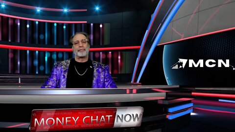 Money Chat Now (5-6-22)