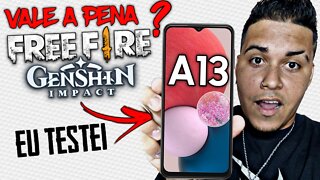 GALAXY A13 RODA FREE FIRE E GENSHIN IMPACT? EU TESTEI ISSO E MUITO MAIS