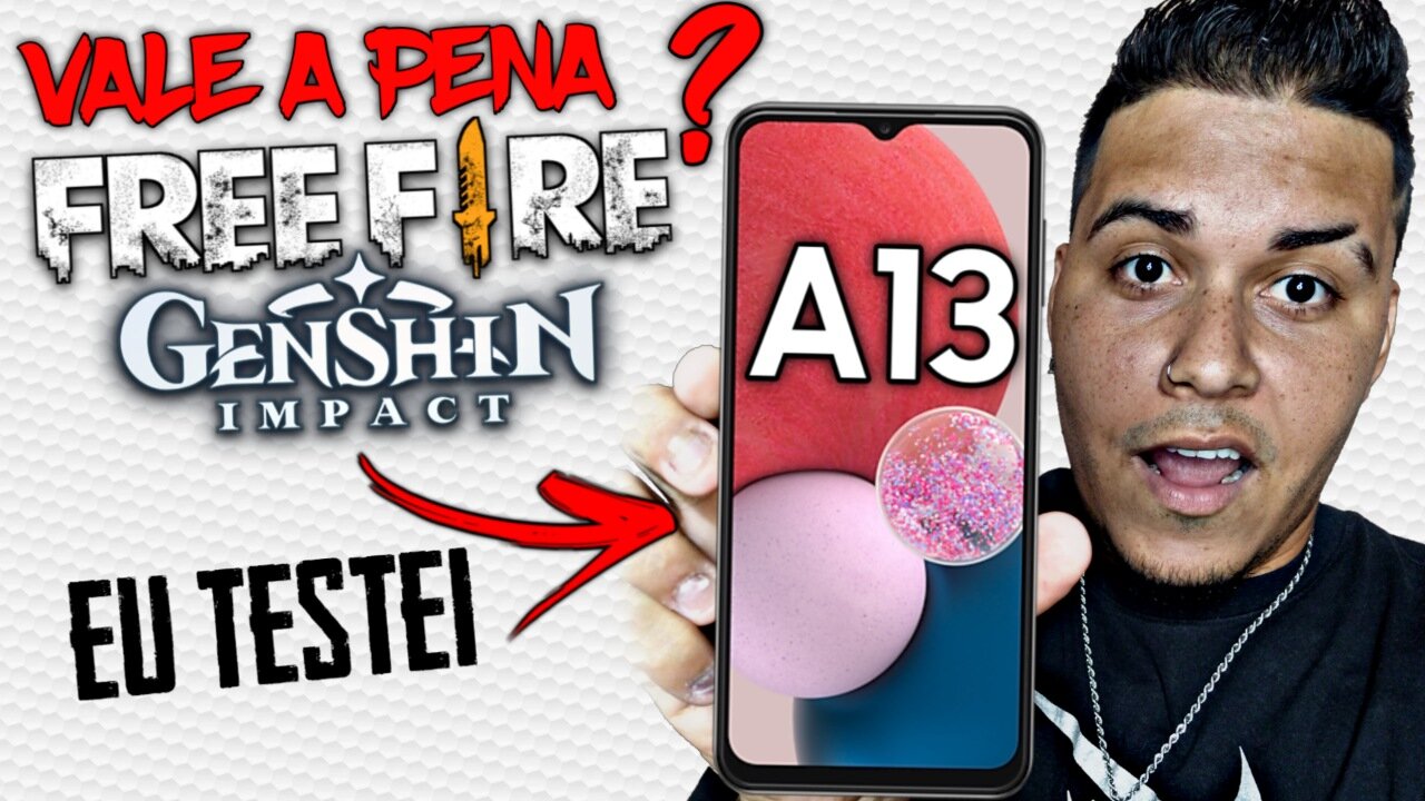 GALAXY A13 RODA FREE FIRE E GENSHIN IMPACT? EU TESTEI ISSO E MUITO MAIS