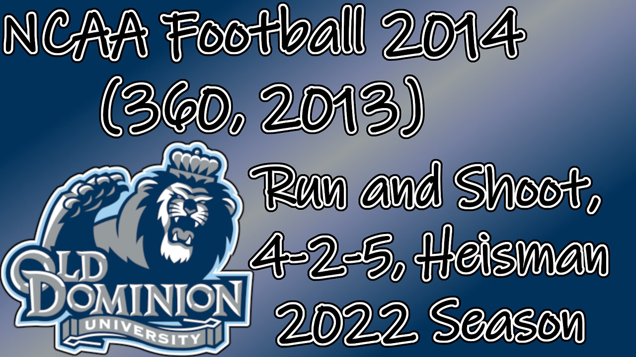 NCAA Football 2014(360, 2013) Longplay - ODU 2022 Season (No Commentary)