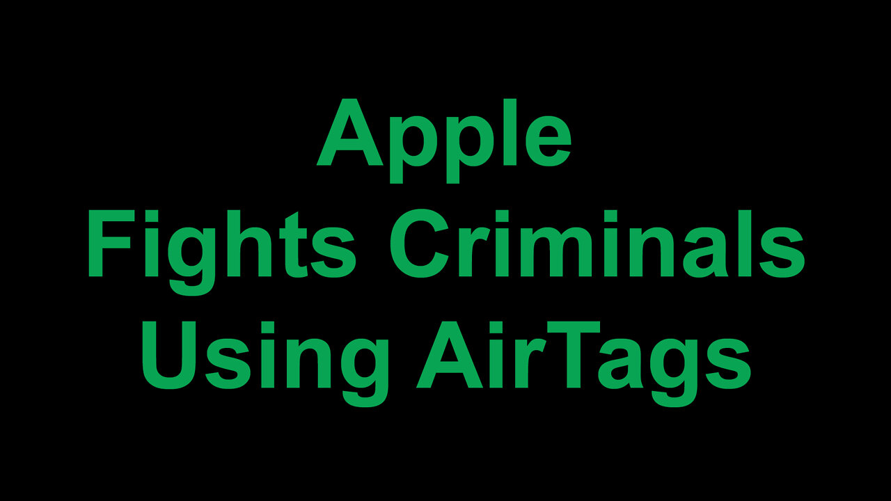 Apple Fights Criminals Using AirTags