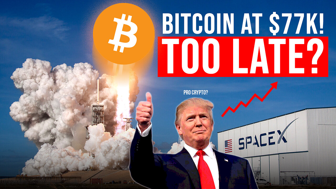 Bitcoin Hits $77K: Is It Too Late to Buy? Trump’s Crypto Surge Explained!