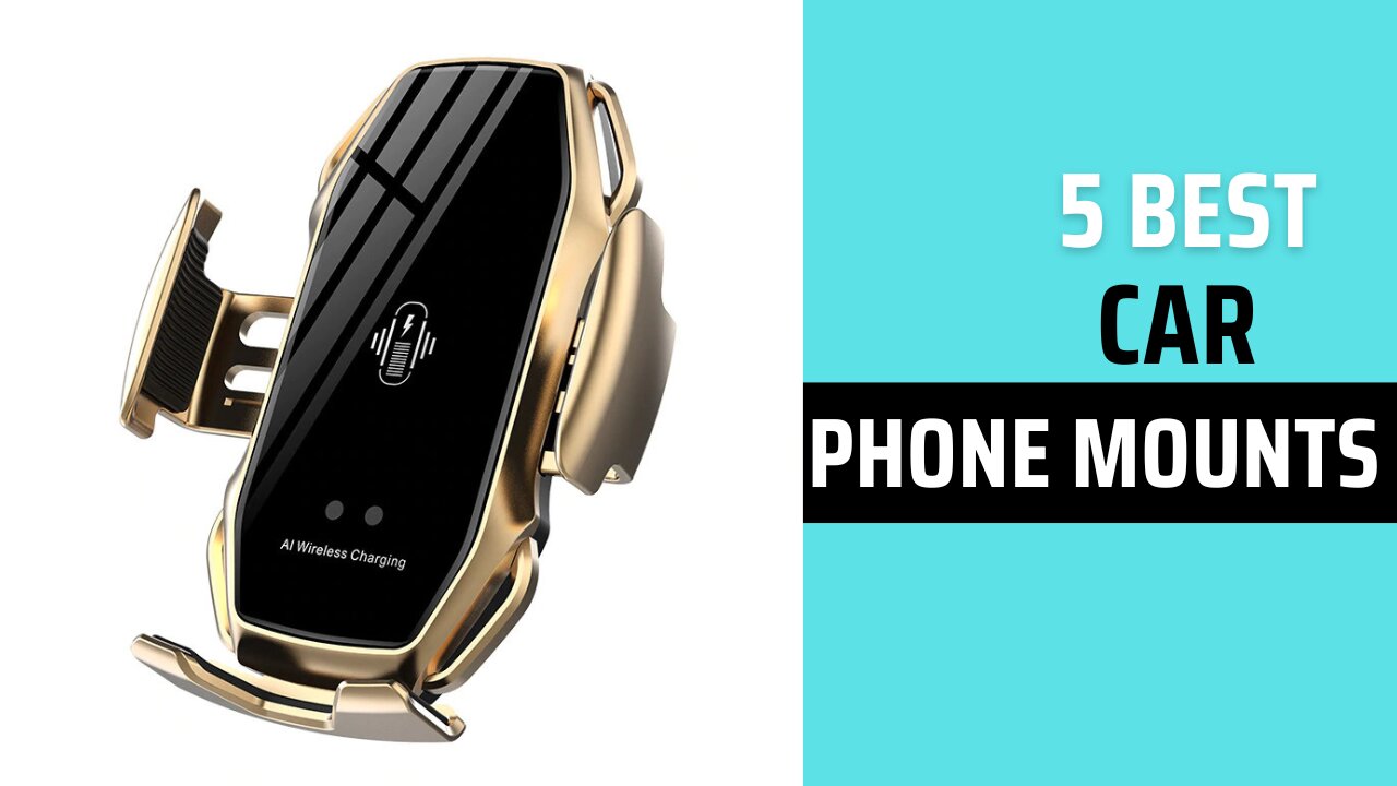 Top 5 Best Car Phone Mounts of 2024