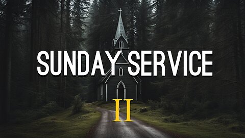 Sunday Service 2: Foundations