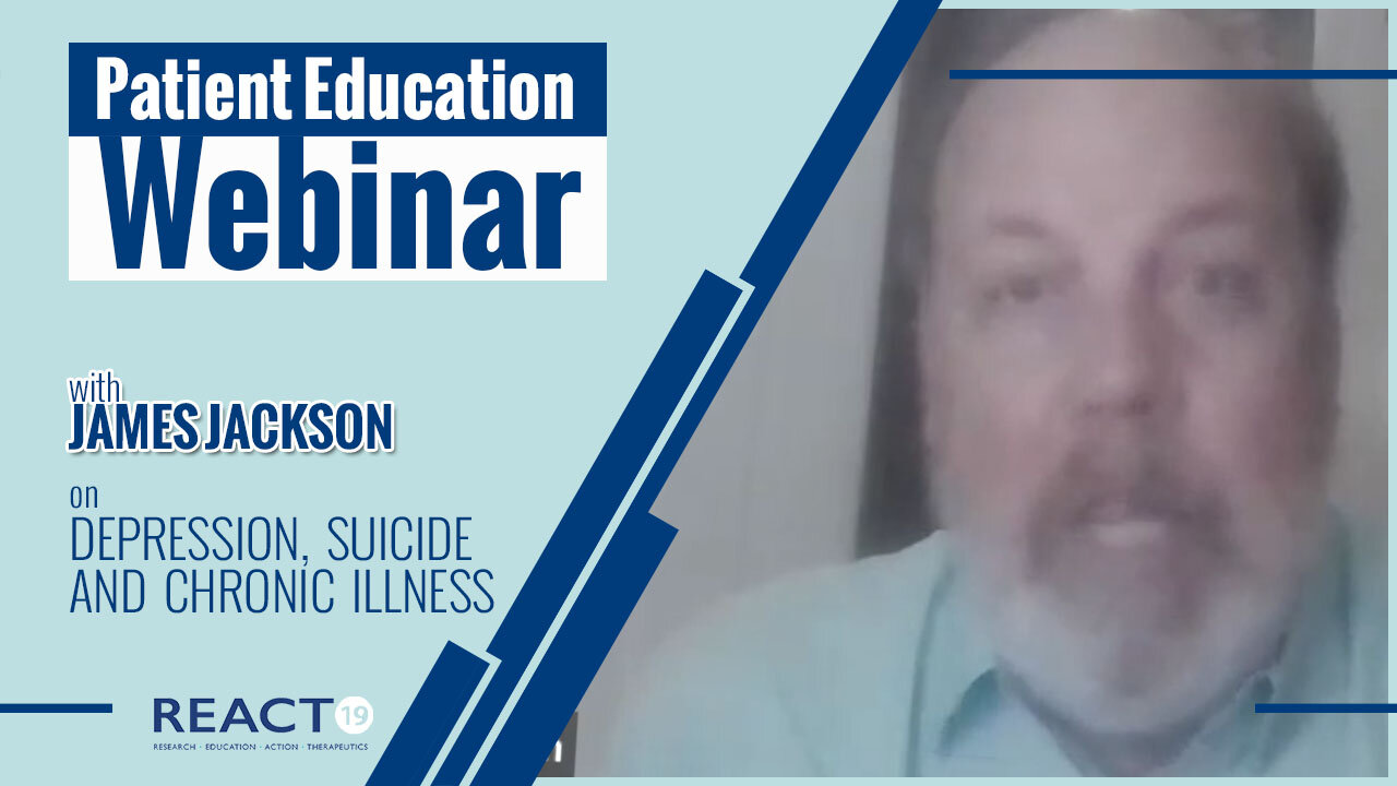 Patient Education Webinar: Depression, Suicide and Chronic Illness with James Jackson