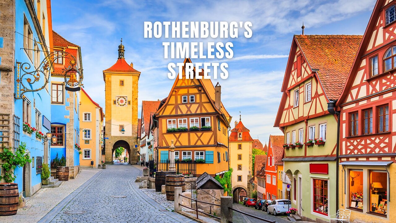 Rothenburg's Timeless Streets