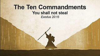 The 10 Commandments - You shall not steal