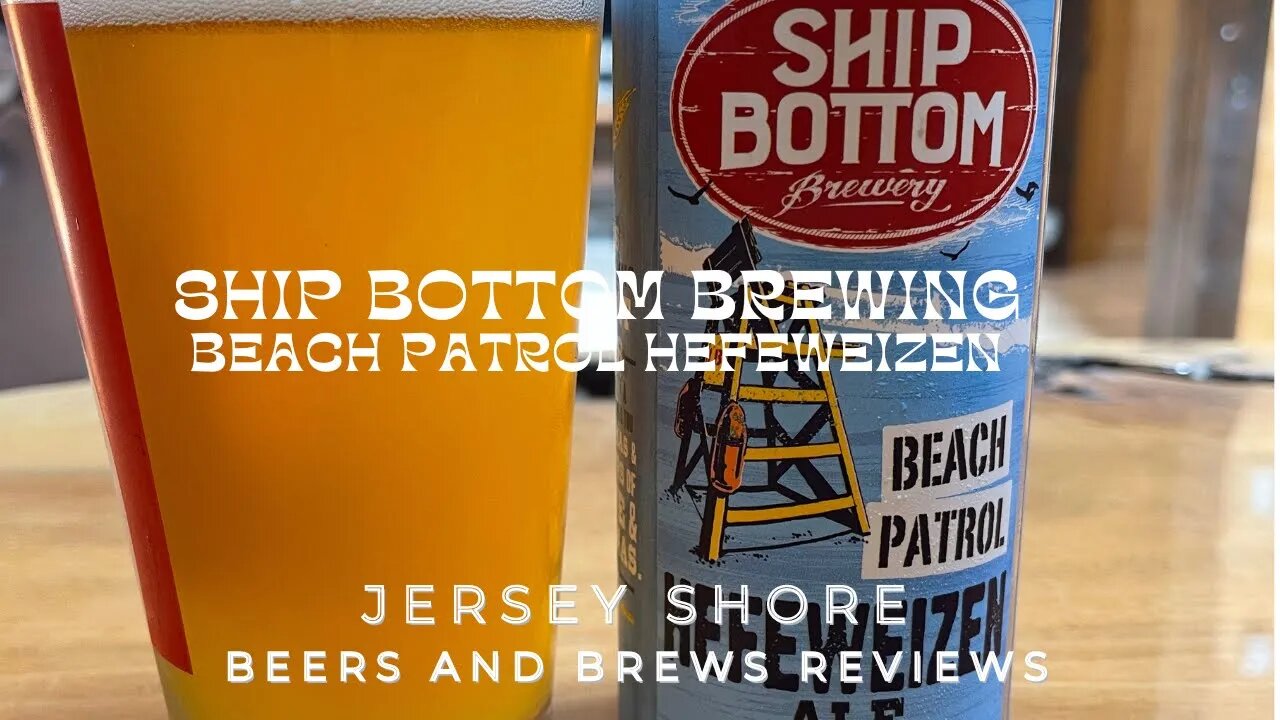 Ship Bottom Brewing Beach Patrol Hefeweizen