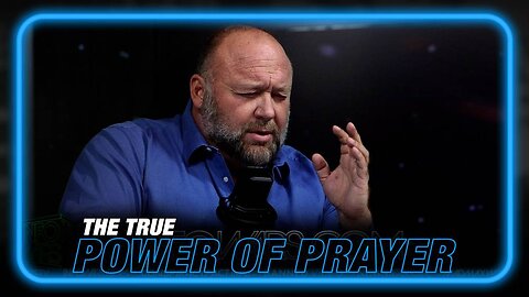 The True Power of Prayer: Alex Jones Reaches Out to God to Save