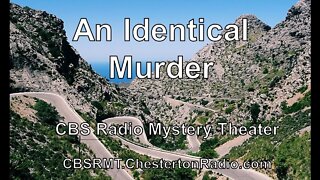 An Identical Murder - CBS Radio Mystery Theater