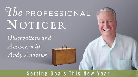 Setting Goals This New Year — The Professional Noticer