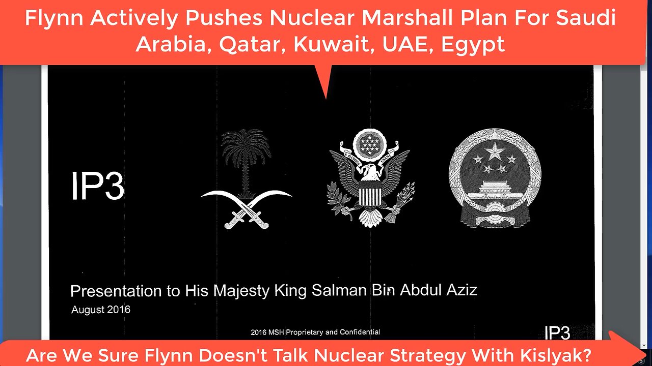 My 2017 Mike Flynn Video Of Flynn’s 40 IP3 Reactor Deal To Saudia Arabia