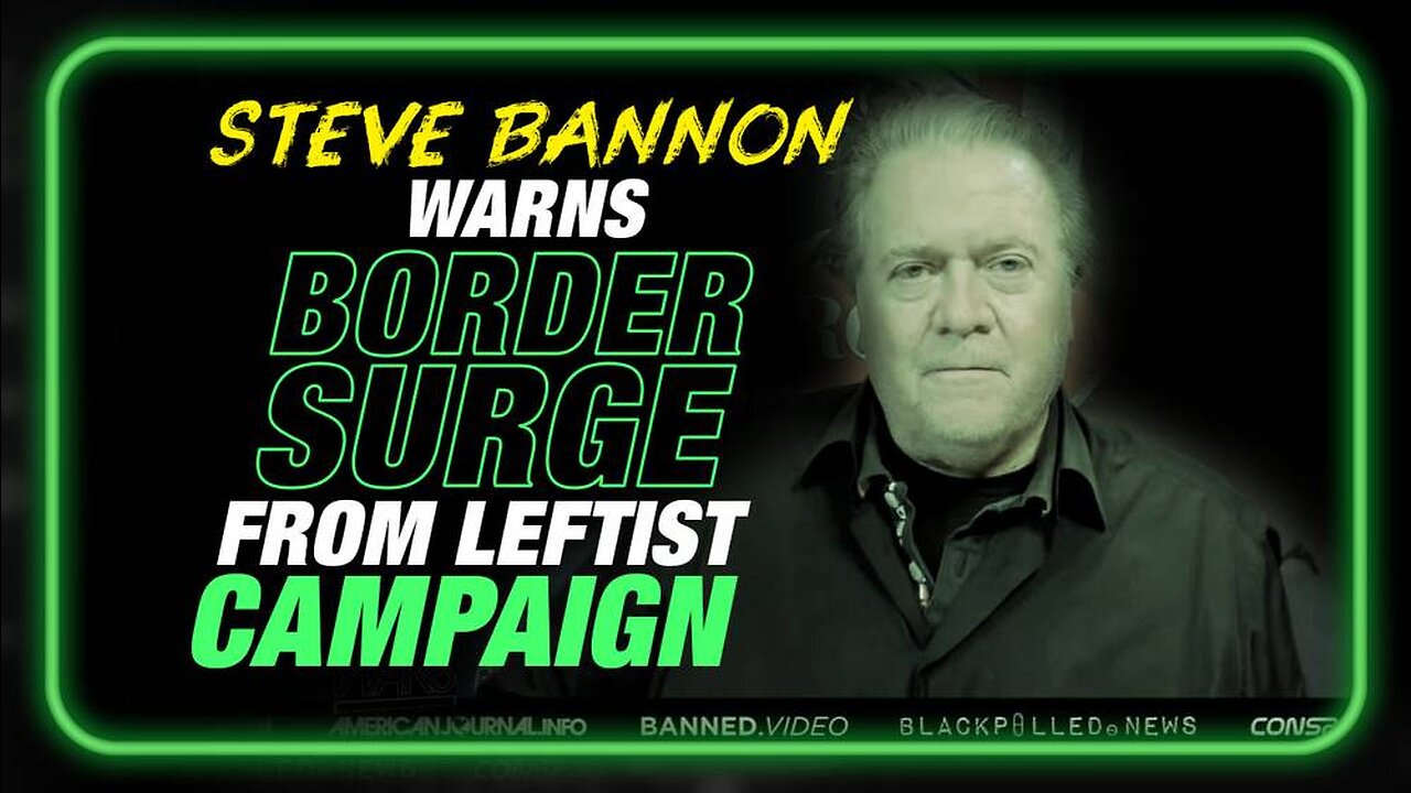 Steve Bannon Warns Leftist Campaign Will Cause a Dangerous Surge