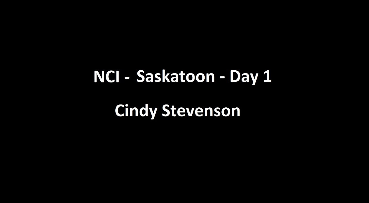 National Citizens Inquiry - Saskatoon - Day 1 - Cindy Stevenson Testimony