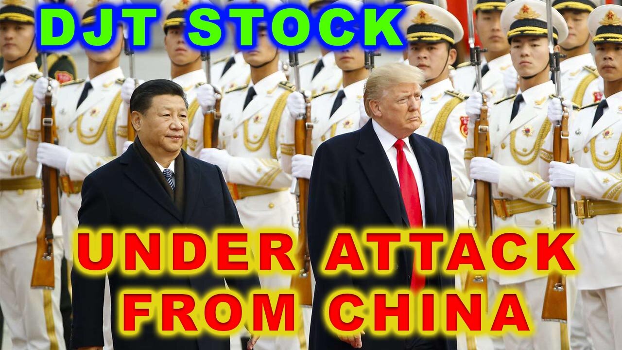 DJT STOCK | DOES CHINA CONTROL WALLSTREET - IS WALLSTREET COMMITTING TREASON