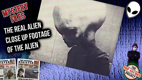 Mystery Files - Real Alien Footage (Skinny Bob)