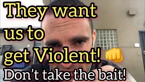 Cabal Deep State wants us to get Violent! Don’t do it Patriots.