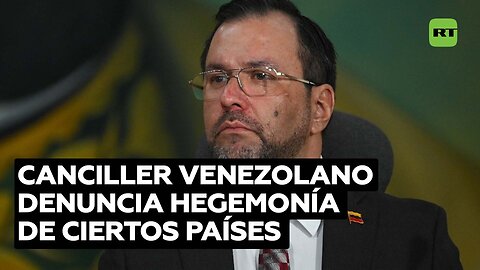 Canciller venezolano denuncia sanciones unilaterales