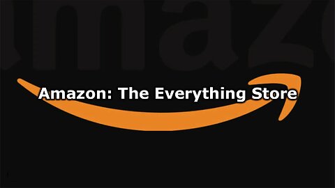 Amazon: The Everything Store