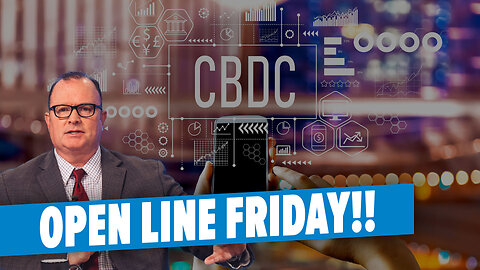 Now Developing: Global Digital Currencies | Open Line Friday