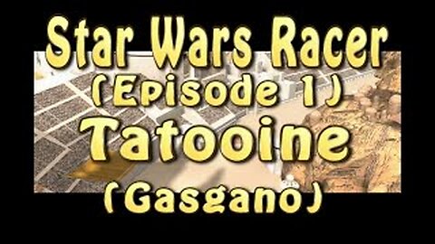 Star Wars Racer (Episode 1) Tatooine (Gasgano)