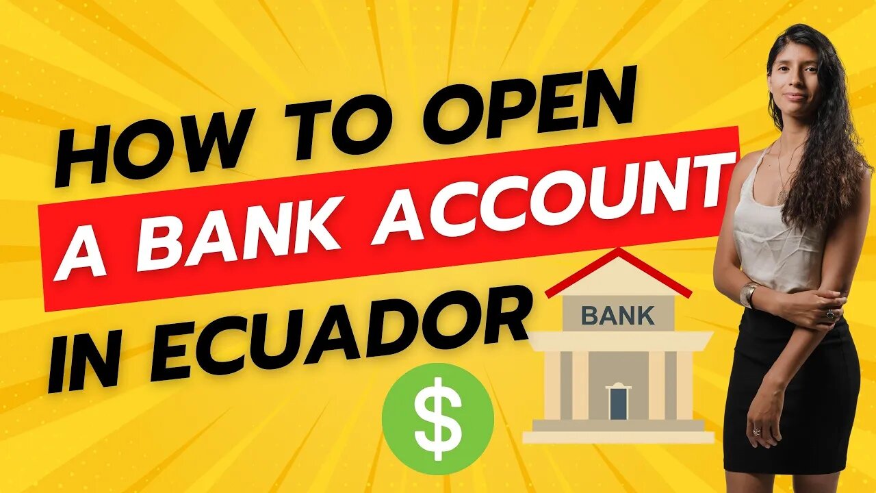 Opening a Bank Account in Ecuador - Essential Tips for Expats