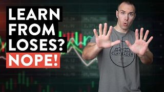 Day Trader Tips: Learn From Loses? (nope! here’s why…)