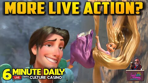 Tangled Getting Live Action Treatment - 6 Minute Daily - December 12th