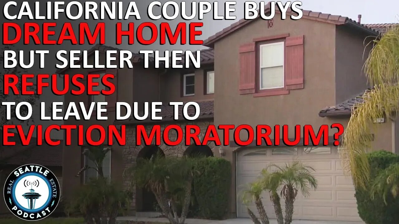 Couple Buys California Dream Home, Seller Refuses to Move Out in Eviction Moratorium Loophole