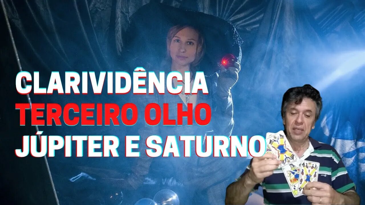 CLARIVIDÊNCIA, TERCEIRO OLHO, O PODER DE SATURNO E JÚPITER