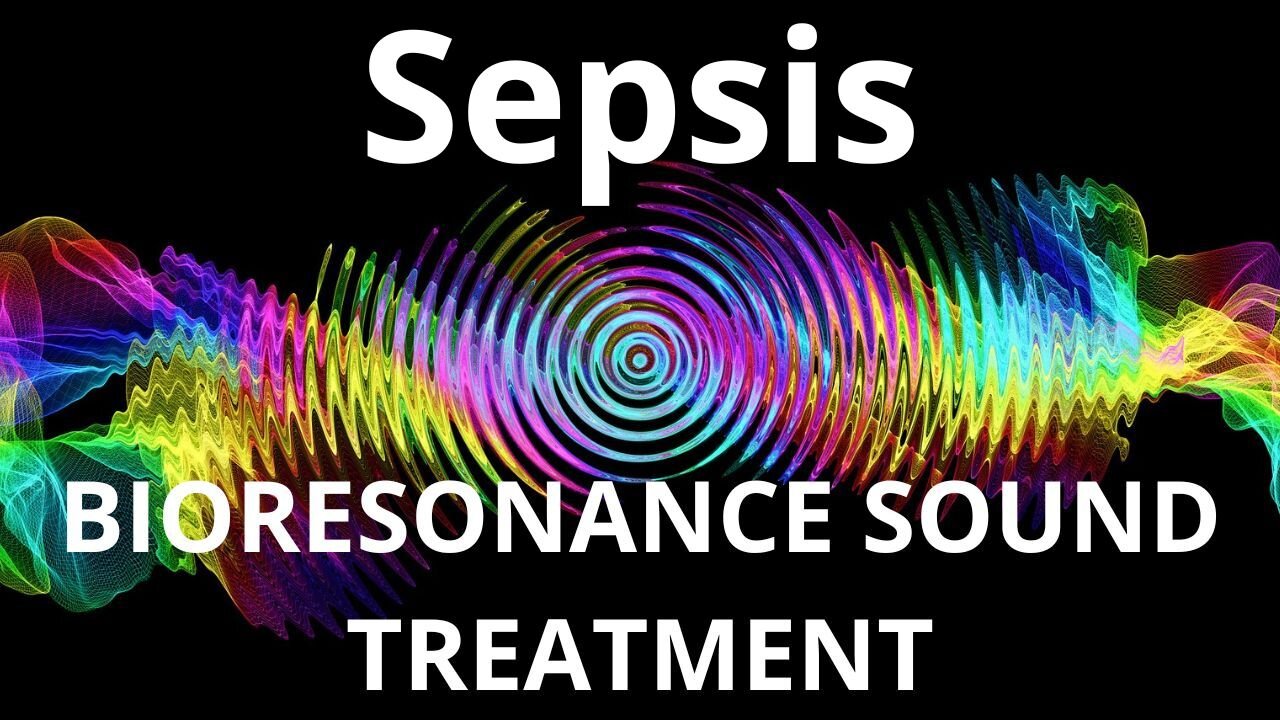 Sepsis_Session of resonance therapy_BIORESONANCE SOUND THERAPY