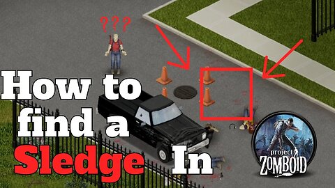 How To find a Sledgehammer in Project Zomboid