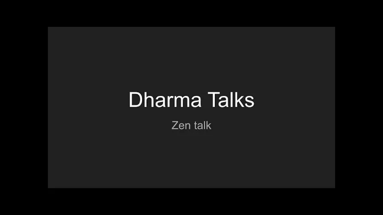 Zen Talk - Dharma talks