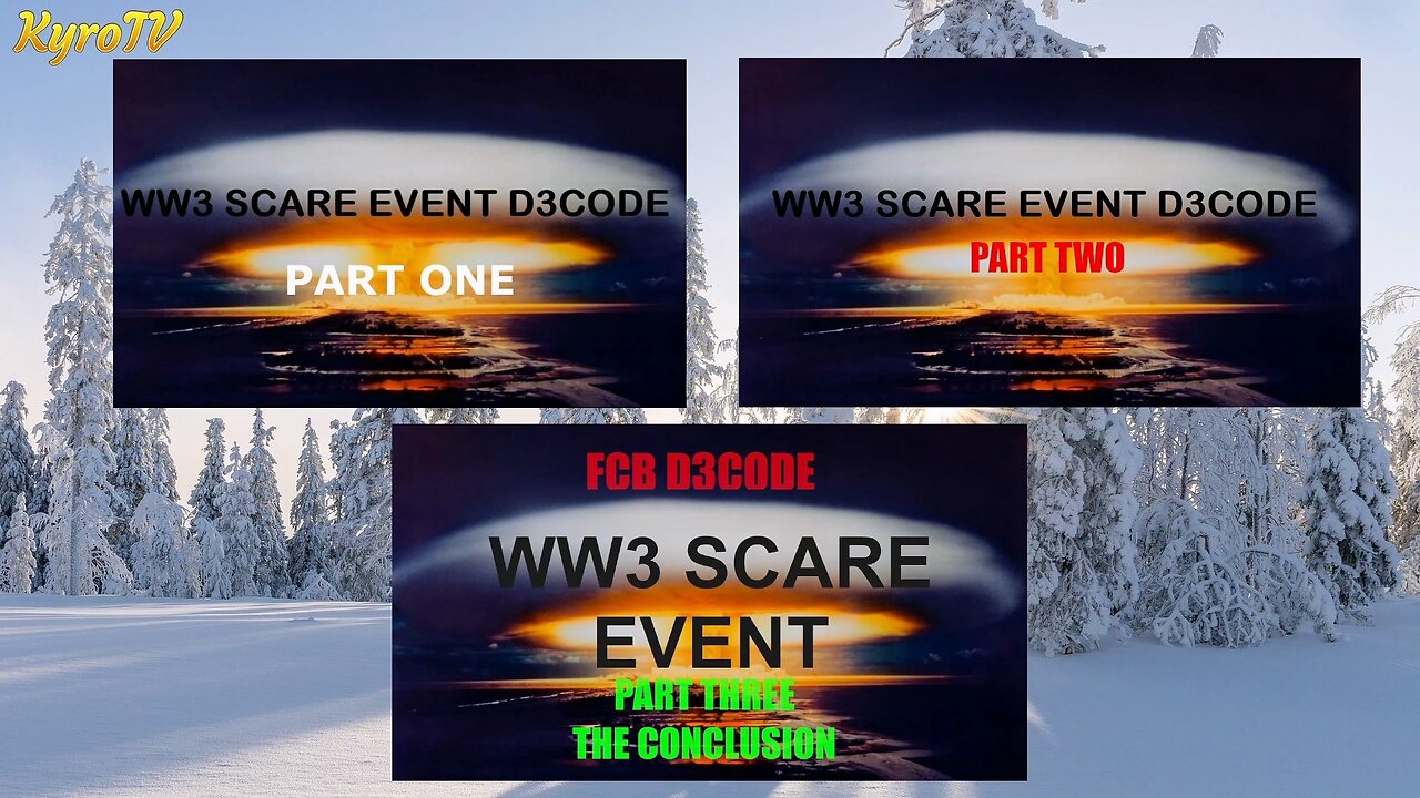 FCB D3CODE - WW3 SCARE EVENT D3CODE Part 1-3