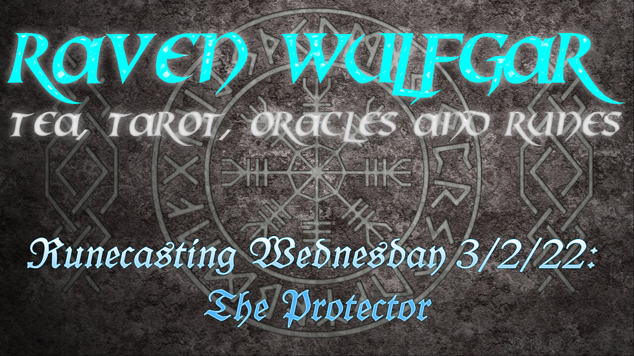 Runecasting Wednesday 3/2/22: The Protector