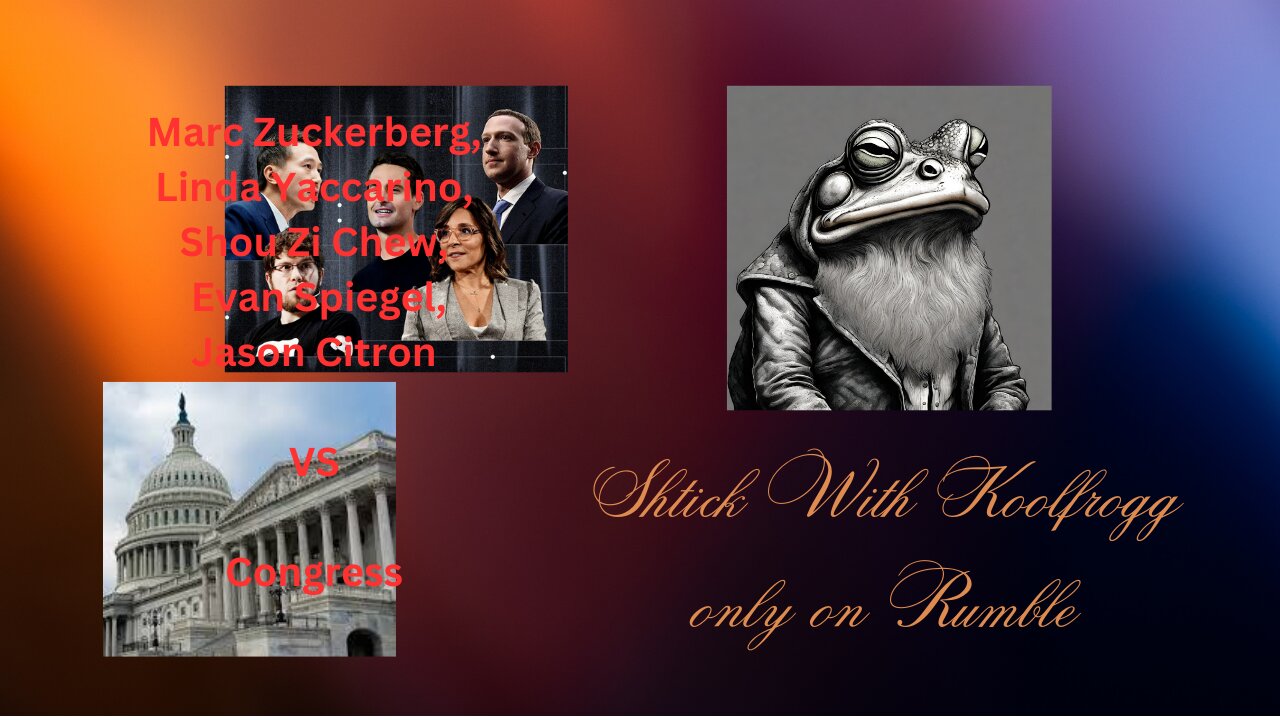 Shtick With Koolfrogg Live - Social Media CEOs Testify