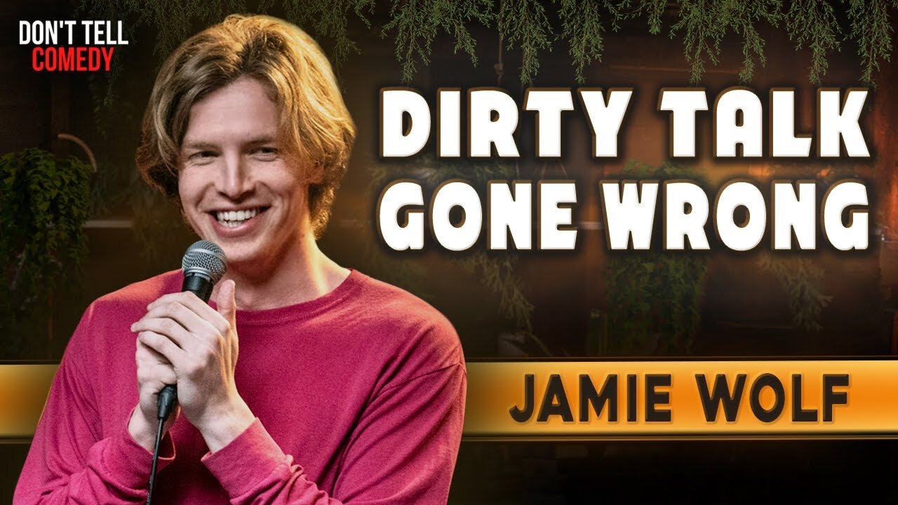 Dirty Talk Gone Wrong | Jamie Wolf | Stand Up Comedy