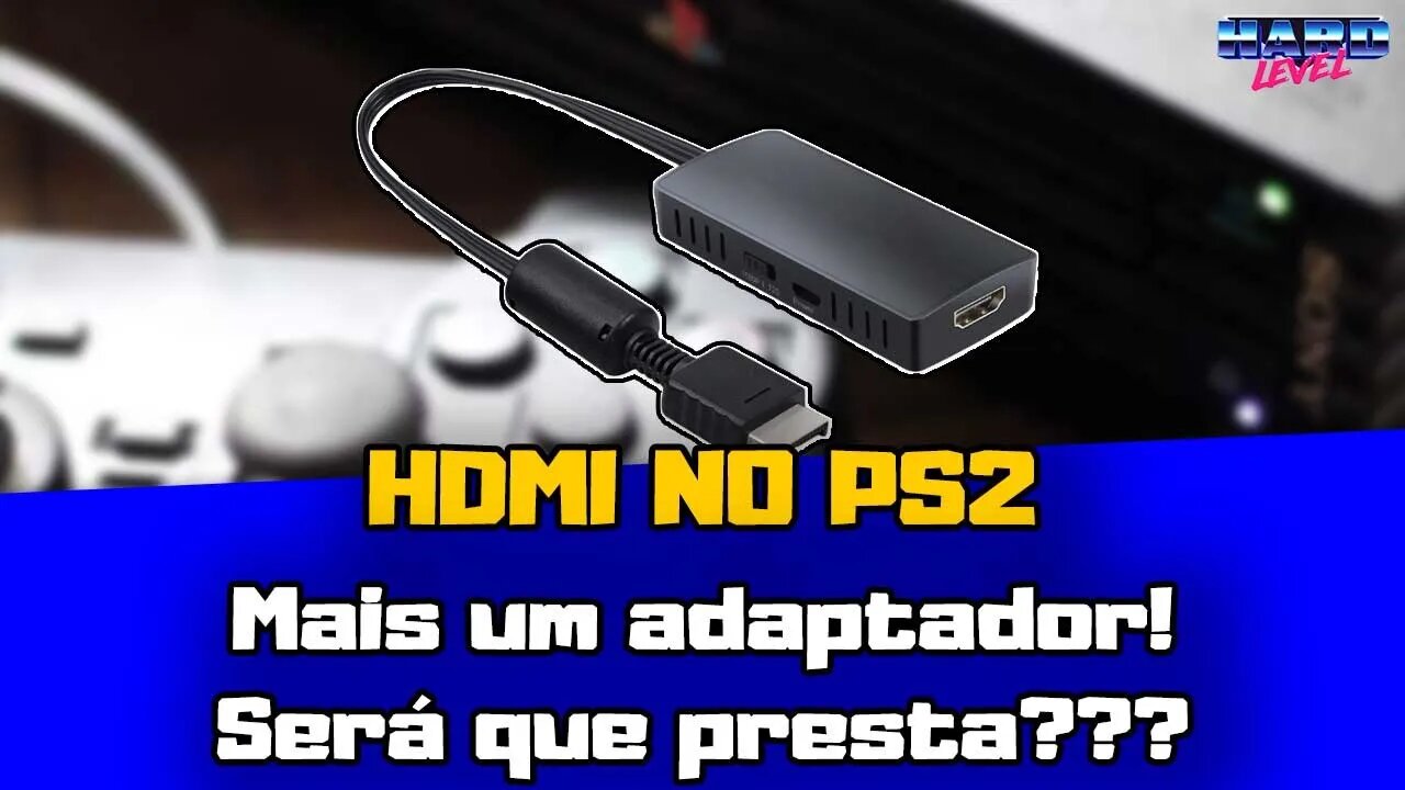 Mais um adaptador HDMI para PS2, PS1 e PS3, será que presta?