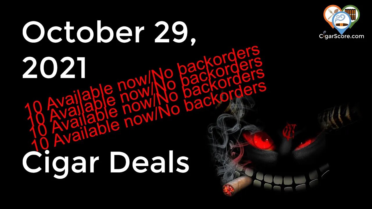 10 Available now/No backorders - Cigar Deals for 10/29/21