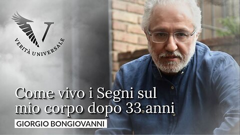 Come vivo i Segni sul mio corpo dopo 33 anni - Giorgio Bongiovanni