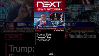 Trump: Biden ""insane"" has ""Dementia"" #shorts