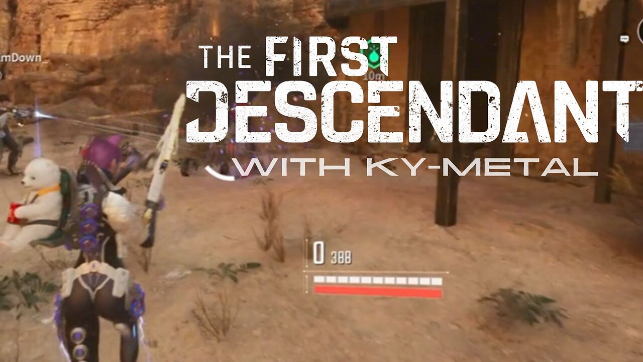 The First Descendant - 2 - A Tale of two Kyles