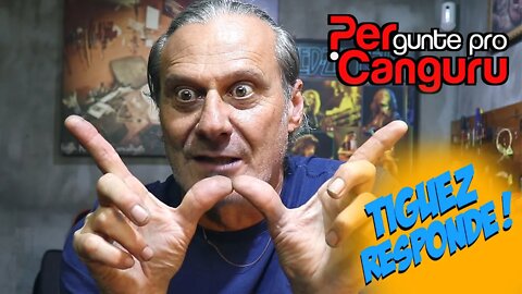 Tiguez Responde! Ep.124 - PERgunte pro CANGURU