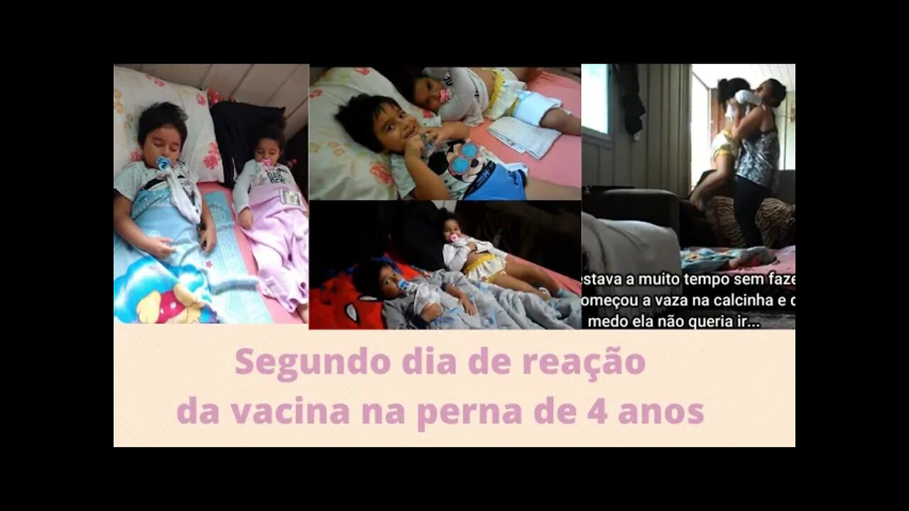 Segundo dia da reação da vacina de 4 anos- Eles estão com muita dor 😭😭