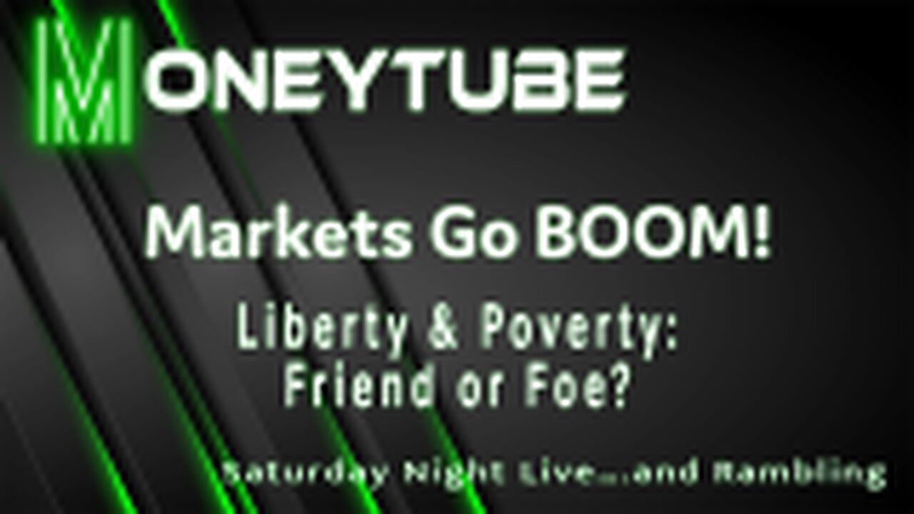 SNLR: Markets Go BOOM & Freedom/Poverty - Friend or Foe