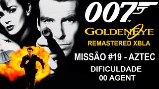 [Xbox 360] - GoldenEye 007 Remastered XBLA (2007) - [Missão 19 - Aztec] - Dificuldade 00 Agent