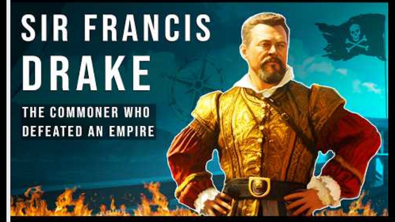 Sir Francis Drake: England's Greatest Hero