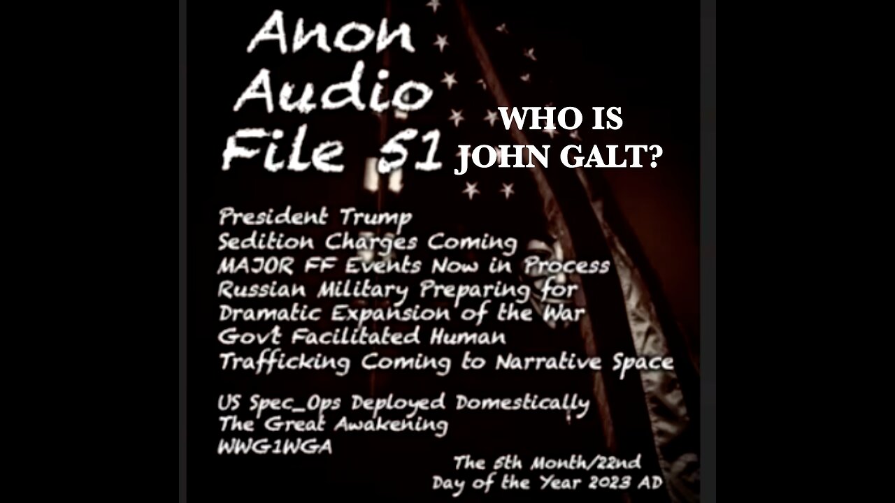 SGANON W/ AUDIO FILE 51 Trump Conspiracy Charges Coming, Major FF Events Being Staged, HANG ON TIGHT