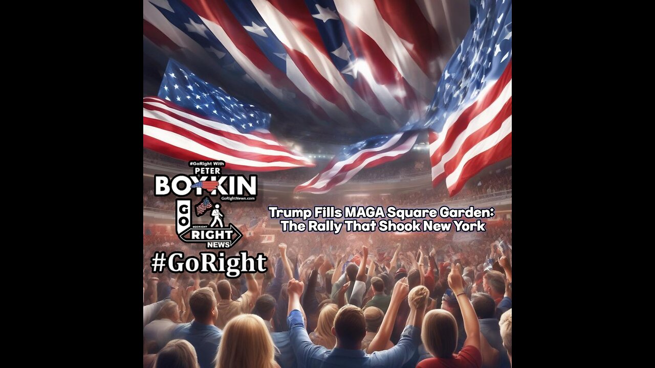 Trump Fills MAGA Square Garden the Rally That Shook New York #GoRightNews