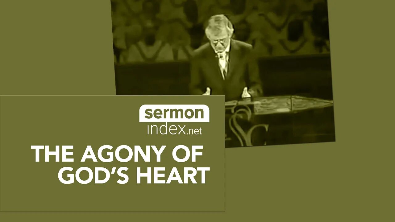(Sermon Quote) The Agony Of God's Heart by David Wilkerson